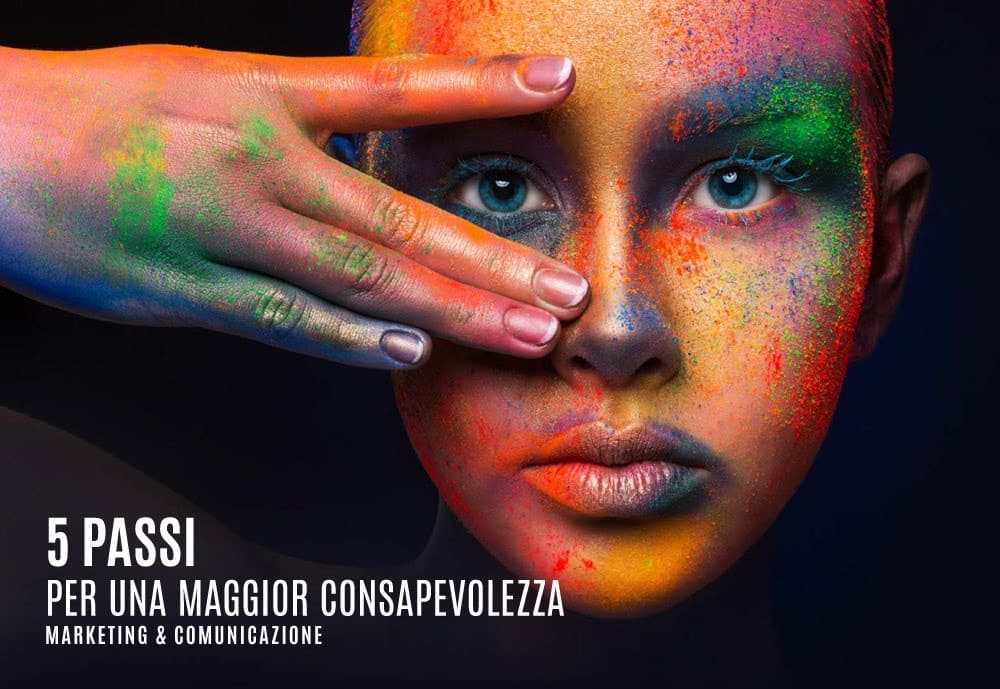 5 passi per una maggiore consapevolezza