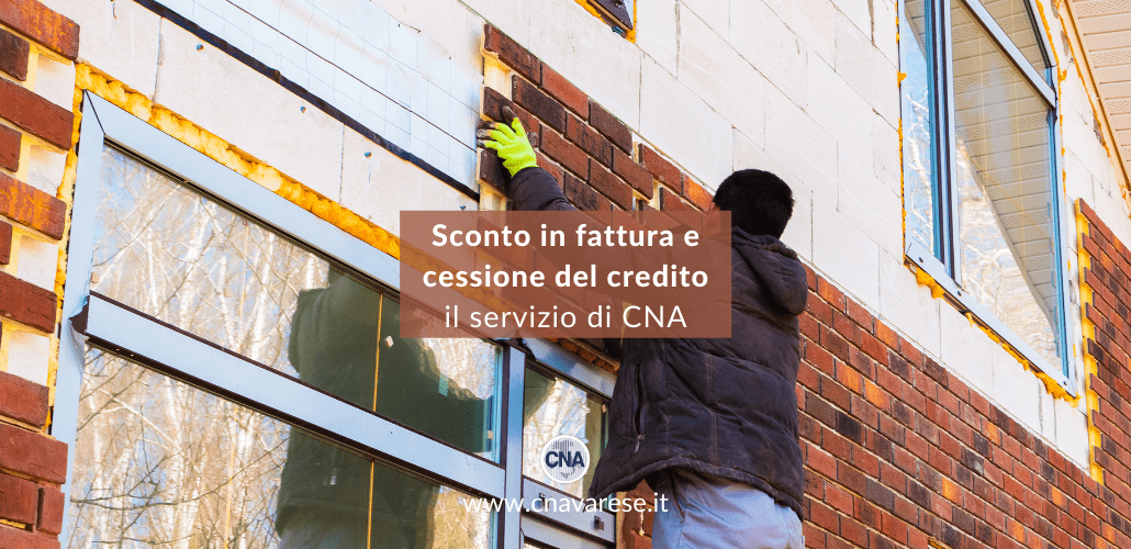 Sconto in fattura e cessione del credito nell'edilizia il servizio di CNA